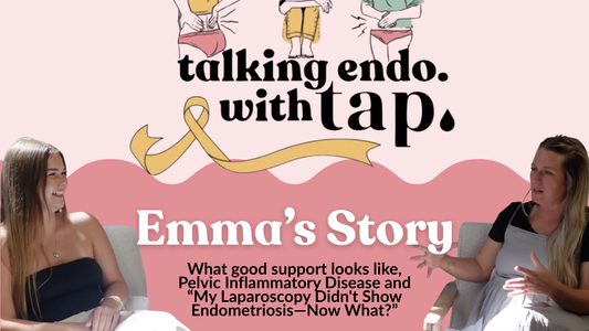 Talking Endo with Tap. - Emma's Story Part 1 & 2