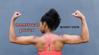Unveiling your menstrual power